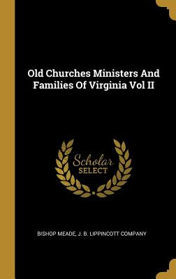 Libro Old Churches Ministers And Families Of Virginia Vol...