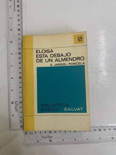 Eloisa Esta Debajo De Un Almendro E. Jardiel Poncela Salvat (Usado)