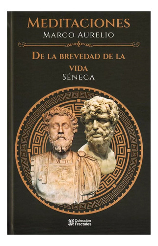 Meditaciones De La Brevedad De La Vida 2 En 1 Fractales Emu
