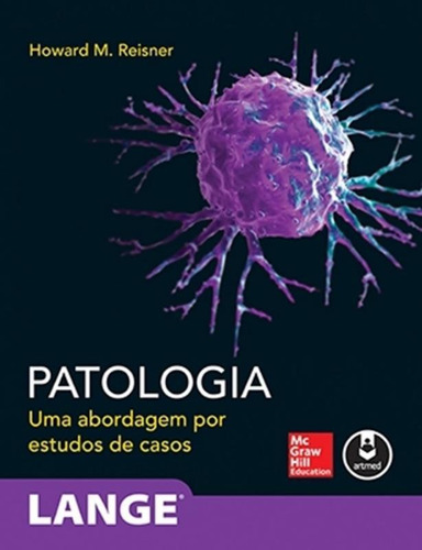 Patologia - Uma Abordagem Por Estudos De Casos
