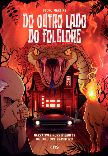 Do outro lado do folclore Narrativas horripilantes do folclore Brasileiro de Pedro Martins Editora Novo Século