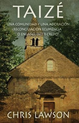 Libro Taize : Una Comunidad Y Una Adoracion: ?reconciliac...