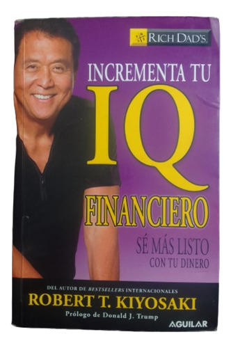 Libro Incremanta Tu Iq Financiero Por Robert Kiyosaky