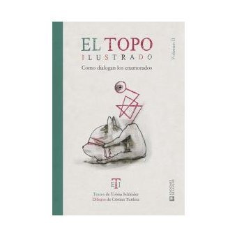 El Topo Ilustrado Vol. Il: Como Dialogan Los Enamorados