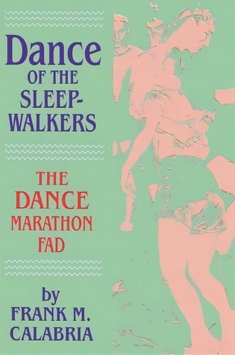Dance Of The Sleepwalkers, De Calabria. Editorial University Of Wisconsin Press, Tapa Blanda En Inglés