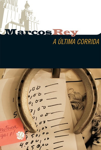 A última corrida, de Rey, Marcos. Série Marcos Rey Editora Grupo Editorial Global, capa mole em português, 2008