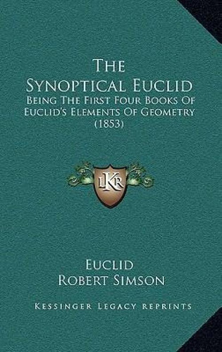 Libro The Synoptical Euclid : Being The First Four Books ...
