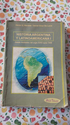 Historia Argentina Y Latinoamericana 1 - Hector Recalde - Ed