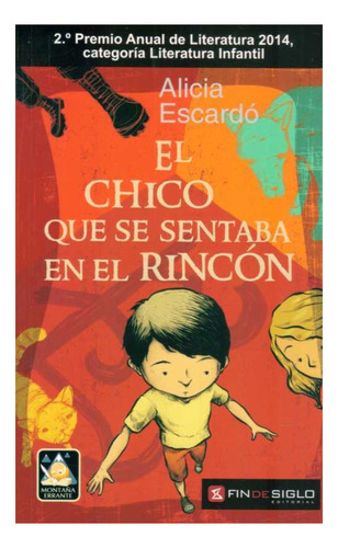 El Chico Que Se Sentaba- Oferta, De Alicia  Escardó Végh. Editorial Fin De Siglo En Español