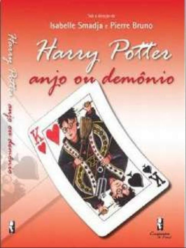 Harry Potter: Anjo Ou Demônio: Anjo Ou Demônio, De Smadja, Isabelle / Bruno, Pierre / Virole, Benoît / Auriacombe, Éric / Prud'homme, Johanne. Editora Artesa Editora, Capa Mole Em Português