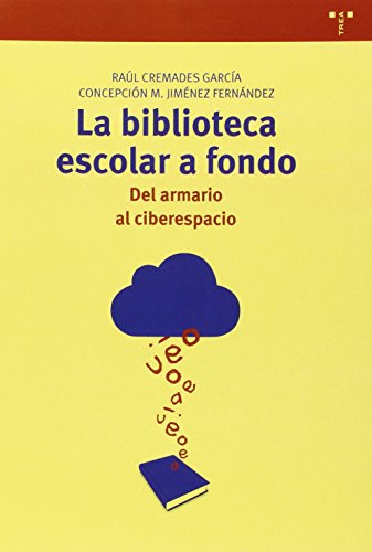 Libro La Biblioteca Escolar A Fondo Del Armario  De Cremades