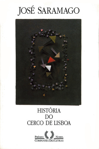 História do cerco de Lisboa, de Saramago, José. Editora Schwarcz SA, capa mole em português, 1989