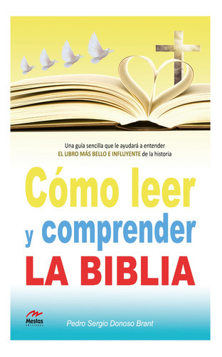 Cómo Leer Y Comprender La Biblia, de Donoso Brant, Pedro. Editorial Mestas Ediciones, tapa blanda en español, 2013