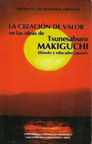 La Creación De Valor En Las Ideas De Tsunesaburo Makiguchi