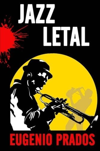 Libro : Jazz Letal (distrito De Starkhell) - Prados,...