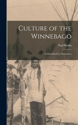 Libro Culture Of The Winnebago: As Described By Themselve...