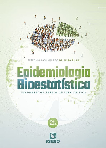 Epidemiologia E Bioestatística Funda Para A Leitura Crítica, De Fagundes De Oliveira, Petrônio. Editora Rúbio, Capa Mole, Edição 2 Em Português, 2022