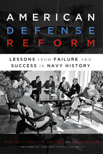 American Defense Reform: Lessons From Failure And Success In Navy History, De Oliver, Dave. Editorial Georgetown Univ Pr, Tapa Blanda En Inglés