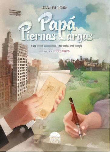 Papa Piernas Largas Querido Enemigo, De Jean Webster. Editorial Arechi En Español