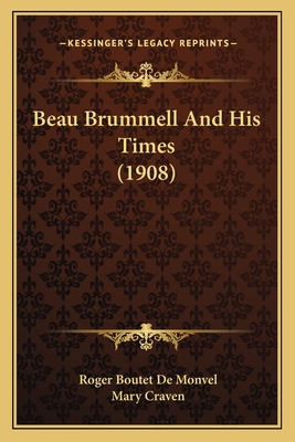 Libro Beau Brummell And His Times (1908) - Monvel, Roger ...