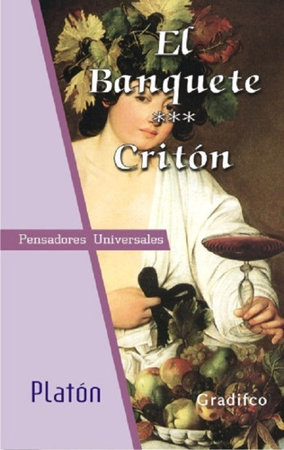 El Banquete / Criton - Platon