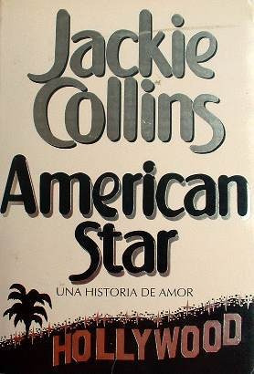 American Star, Una Historia De Amor - Jackie Collins