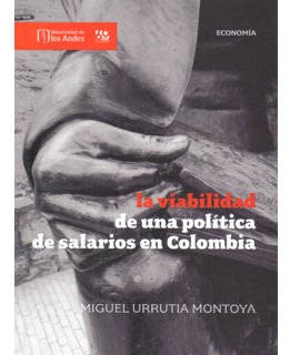 La Viabilidad De Una Política De Salarios En Colombia