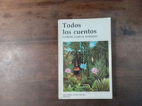 Libro  Todos Los Cuentos  Gabriel Garcia Marquez