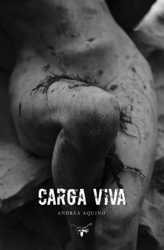 Carga Viva, De Andrea  Aquino. Editorial Varios-autor En Español