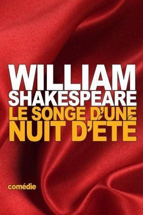 Le Songe D'une Nuit D'ete - William Shakespeare