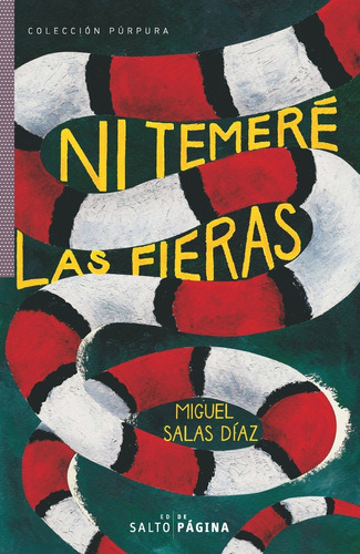 Ni Temeré Las Fieras - Miguel Salas Díaz - Salto De Página