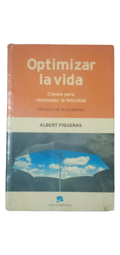 Optimizar La Vida - Albert Figueras