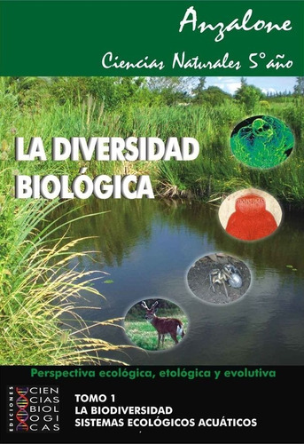 La Diversidad Biologica Tomo 1 -  Anzalone 