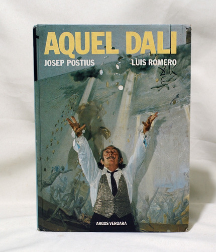 Aquel Dali - Josep Postius - Luis Romero - Salvador Dalí