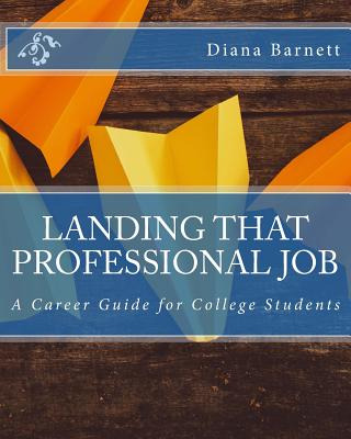 Libro Landing That Professional Job: A Career Guide For C...