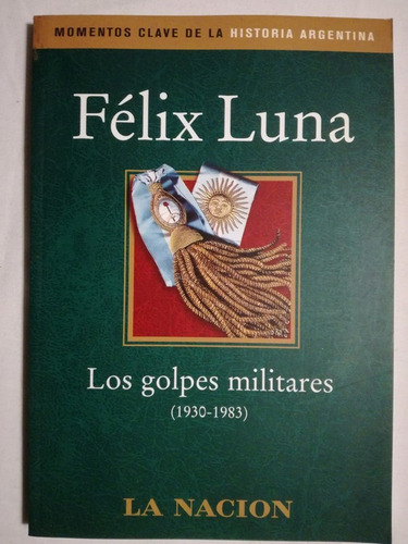 Los Golpes Militares 1930-1983 Luna