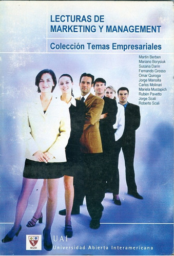 Lecturas De Managment & Marketing, De Martín Berben. Serie Temas Empresariales Uai, Vol. 1. Editorial Nobuko Uai, Tapa Blanda, Edición 2003 En Español, 2003