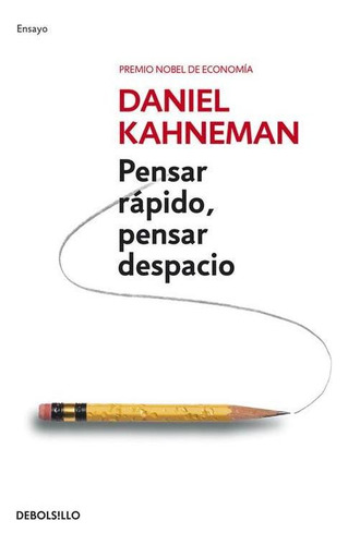 Libro: Pensar Rápido, Pensar Despacio. Kahneman, Daniel. Deb