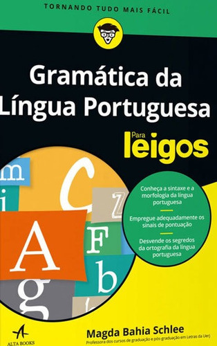 Gramática Da Língua Portuguesa Para Leigos, De Schlee, Magda Bahia. Editora Alta Books, Capa Mole, Edição 1ªedição-2016 Em Português