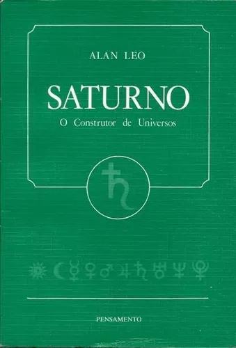 Saturno O Construtor De Universos - Alan Leo