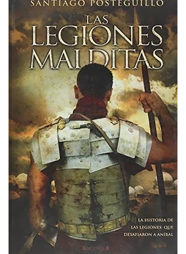 Las Legiones Malditas - Posteguillo - Ediciones B - #d