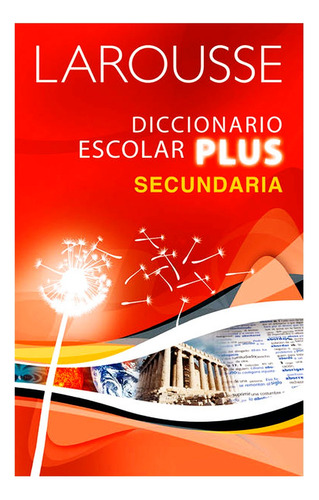 Diccionario Escolar Plus Secundaria Larousse/ Original