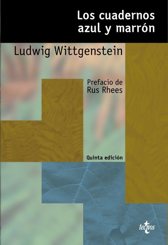 Los cuadernos azul y marrón, de Wittgenstein, Ludwig. Serie Filosofía - Estructura y Función Editorial Tecnos, tapa blanda en español, 2009