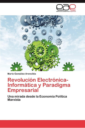 Libro: Revolución Electrónica-informática Y Paradigma Empres