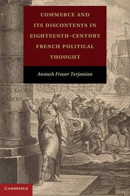 Commerce And Its Discontents In Eighteenth-century French...