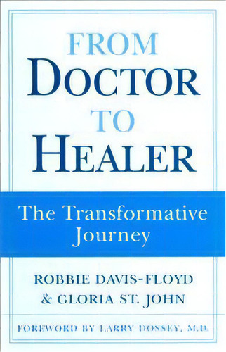 From Doctor To Healer, De Robbie E. Davis-floyd. Editorial Rutgers University Press, Tapa Blanda En Inglés