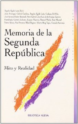 Memoria de la segunda república: Mito y realidad, de es, Vários. Editorial Biblioteca Nueva, tapa blanda en español, 2006