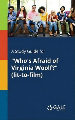 A Study Guide For Who's Afraid Of Virginia Woolf? (lit-to-film), De Cengage Learning Gale. Editorial Gale, Study Guides, Tapa Blanda En Inglés