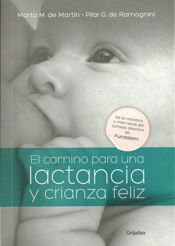 Camino Para Una Lactancia Y Crianza..,el - Marta; G. De Ramo