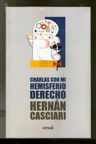 Charlas Con Mi Emisferio Derecho - Hernan Casciari